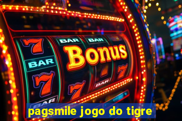 pagsmile jogo do tigre